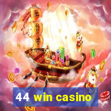 44 win casino