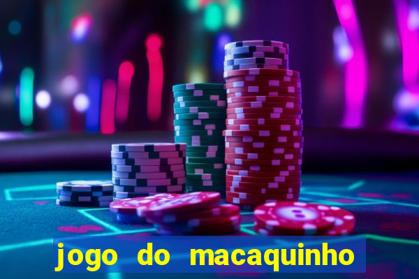 jogo do macaquinho que ganha dinheiro