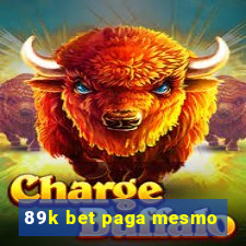 89k bet paga mesmo