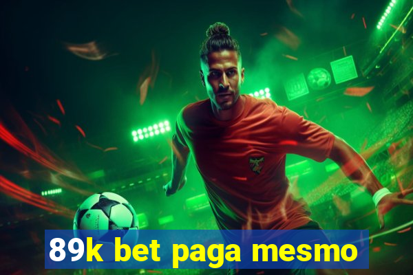 89k bet paga mesmo