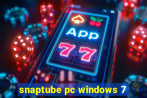 snaptube pc windows 7