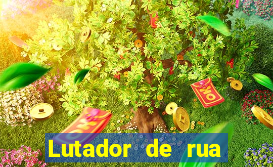 Lutador de rua filme completo dublado mega filmes