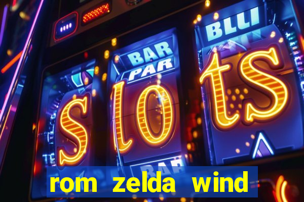 rom zelda wind waker pt br