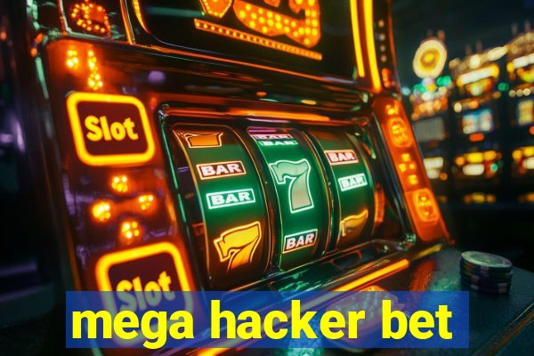 mega hacker bet