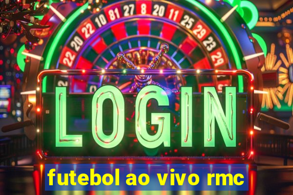 futebol ao vivo rmc