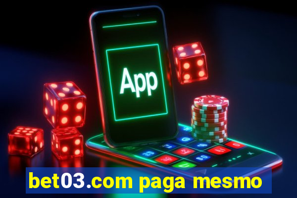 bet03.com paga mesmo