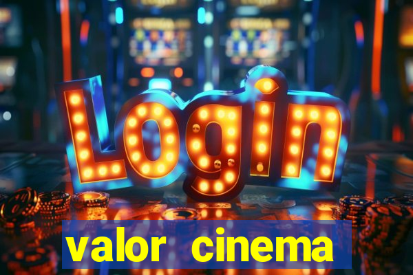 valor cinema shopping paralela