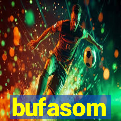 bufasom