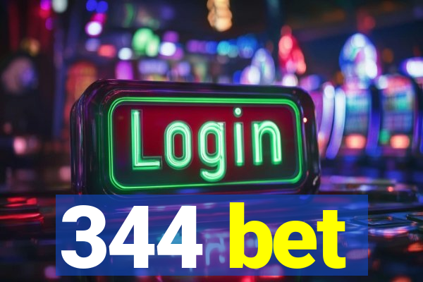 344 bet