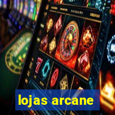 lojas arcane