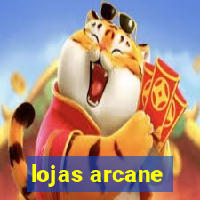 lojas arcane