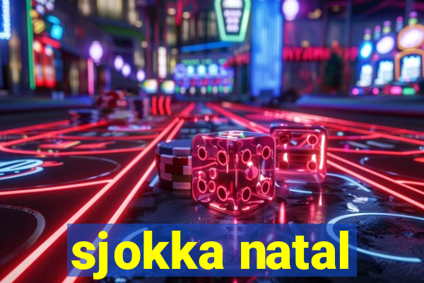 sjokka natal