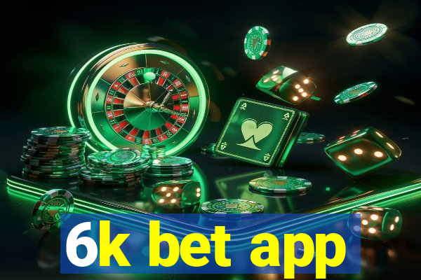 6k bet app