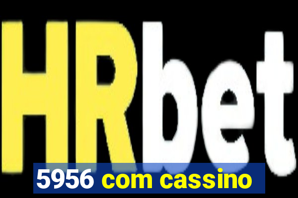 5956 com cassino