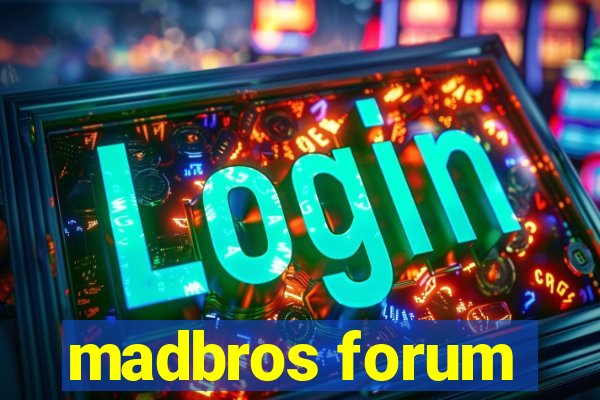 madbros forum