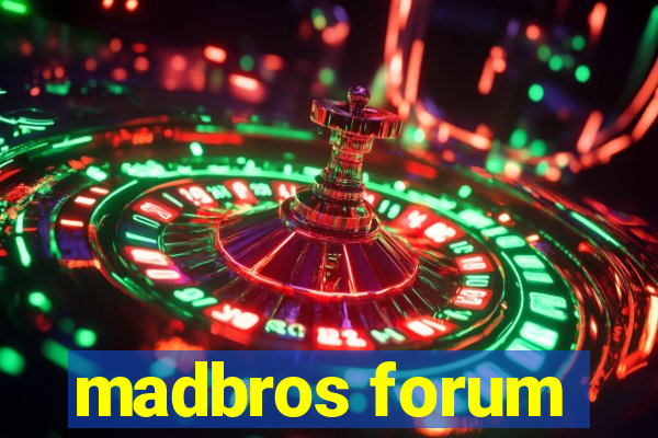 madbros forum