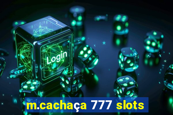 m.cachaça 777 slots