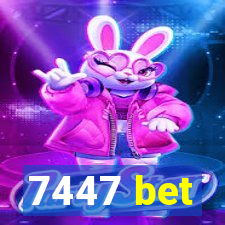 7447 bet