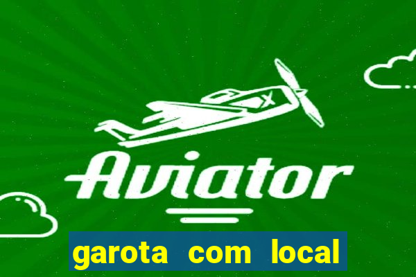 garota com local em joinville