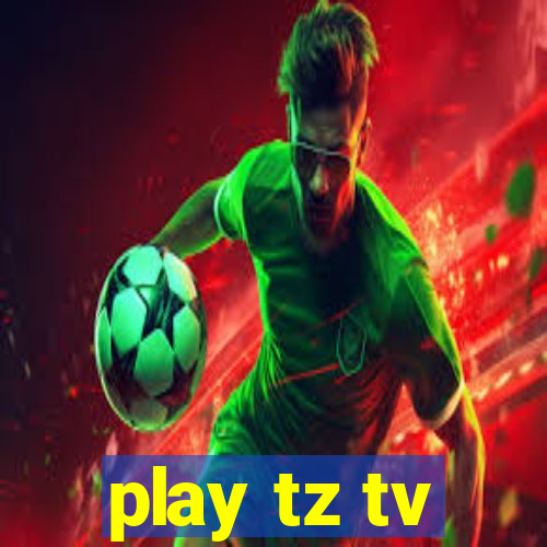 play tz tv