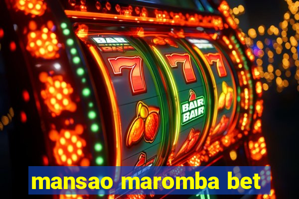 mansao maromba bet