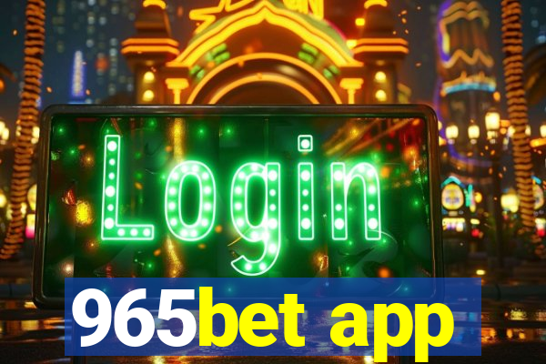 965bet app