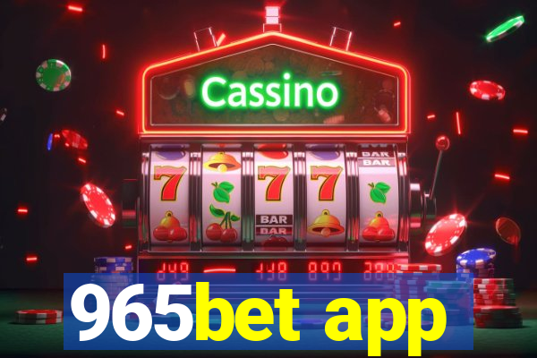 965bet app