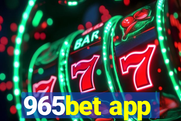 965bet app