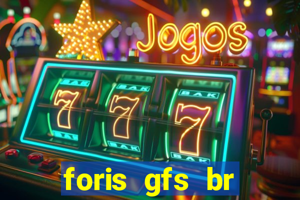 foris gfs br instituicao de pagamento ltda