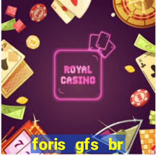 foris gfs br instituicao de pagamento ltda