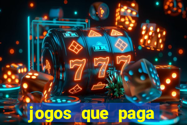 jogos que paga dinheiro de verdade no paypal