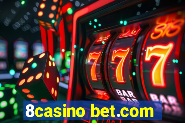 8casino bet.com