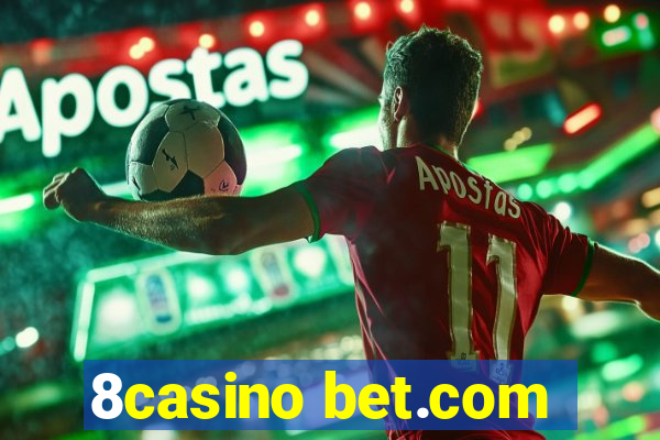 8casino bet.com