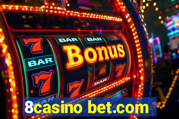 8casino bet.com