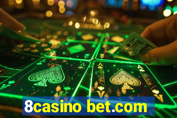 8casino bet.com