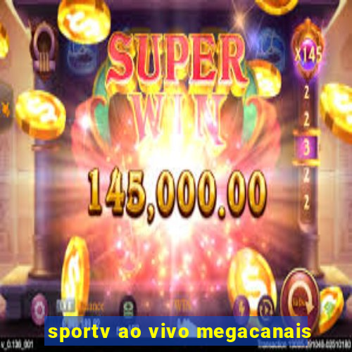 sportv ao vivo megacanais