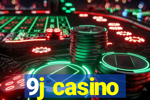 9j casino