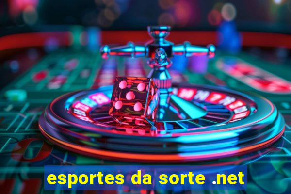 esportes da sorte .net