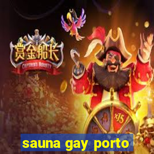 sauna gay porto