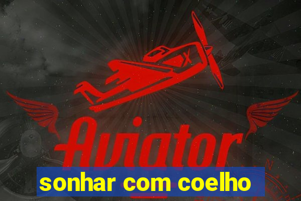 sonhar com coelho