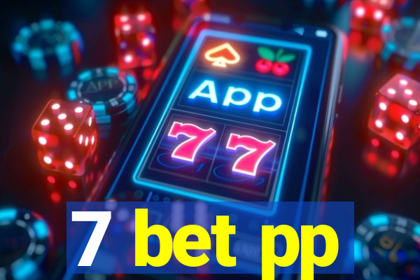 7 bet pp