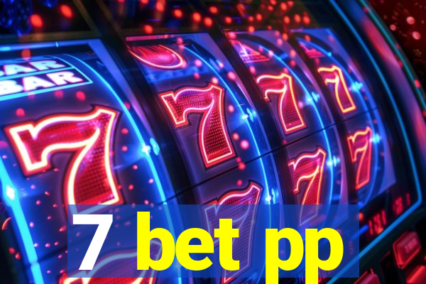 7 bet pp