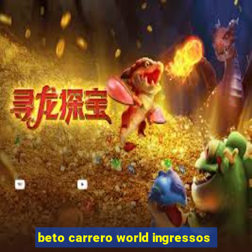 beto carrero world ingressos