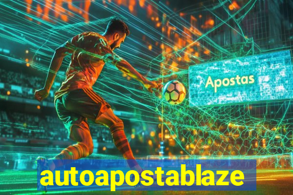 autoapostablaze