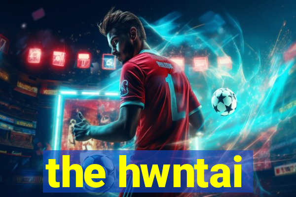 the hwntai