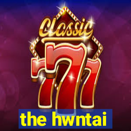 the hwntai