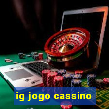 ig jogo cassino