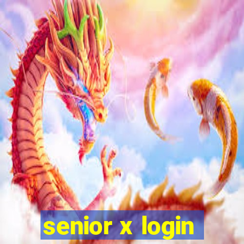 senior x login