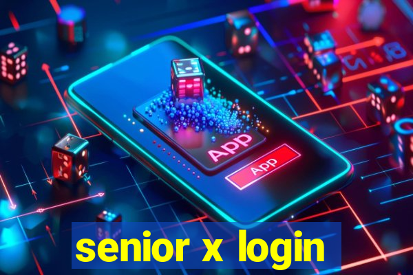 senior x login