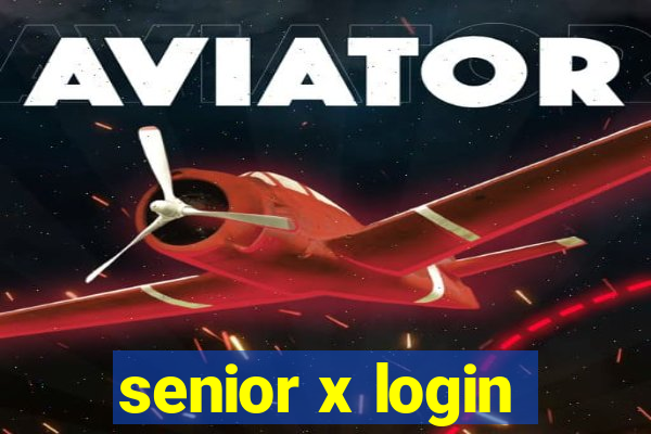 senior x login